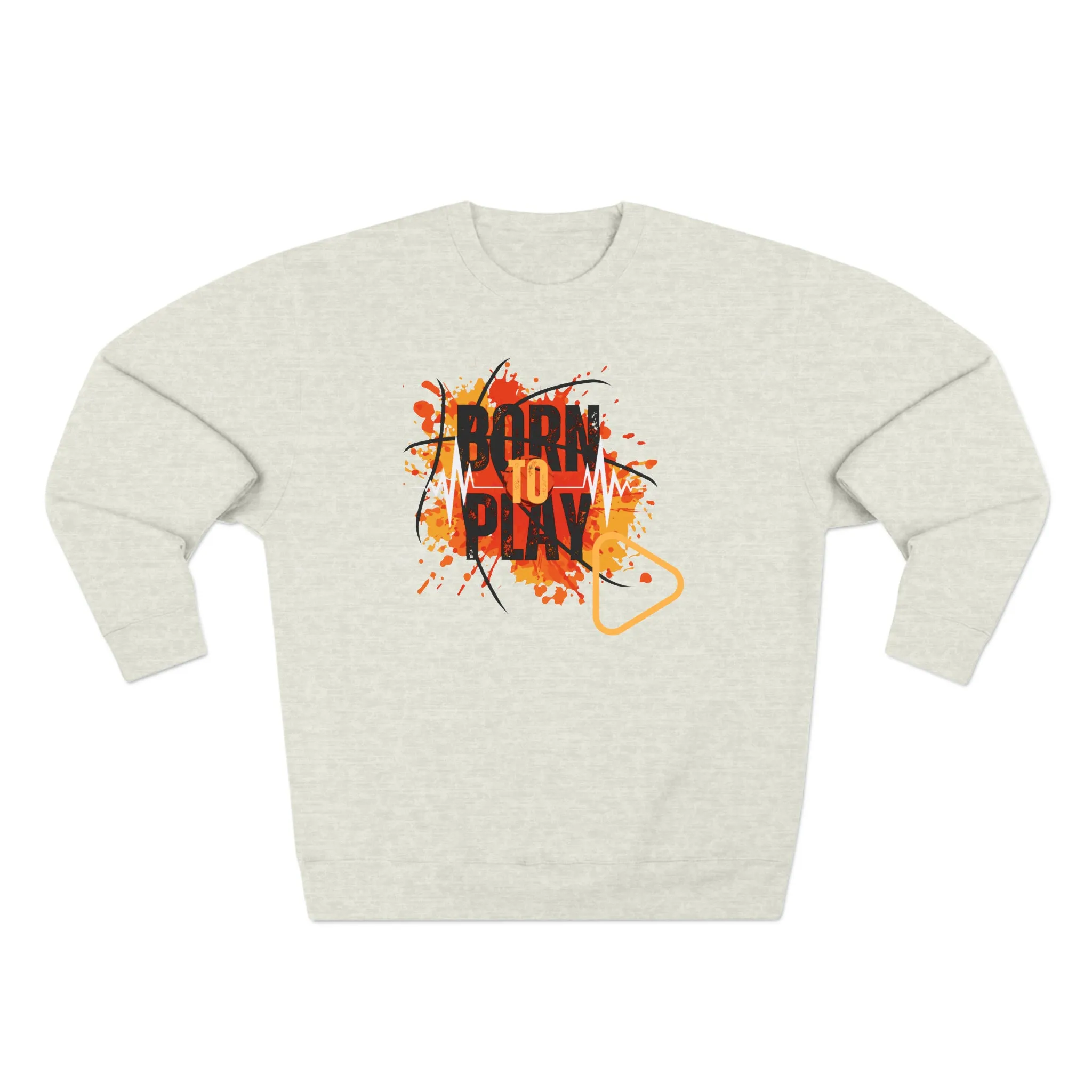 Born to play - Unisex Premium Crewneck Sweatshirt