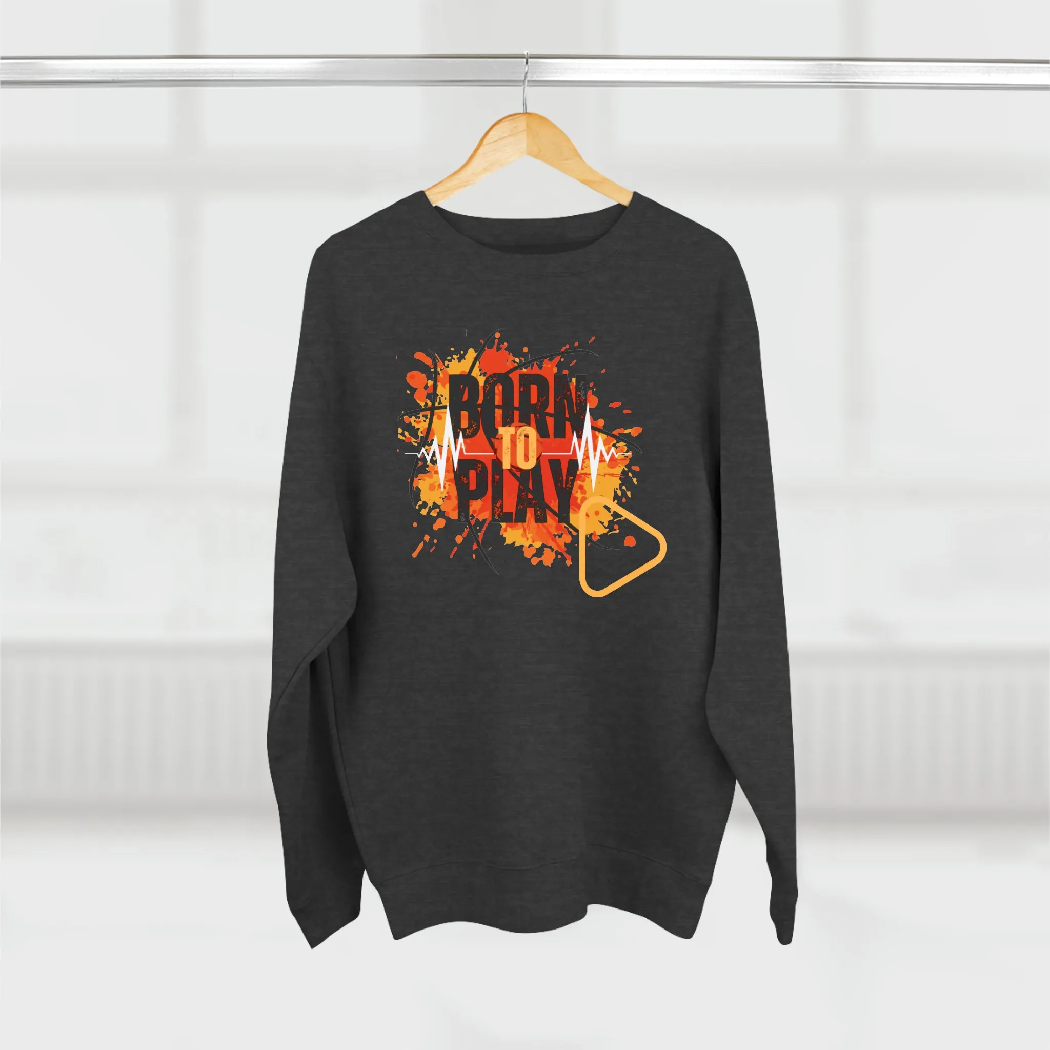 Born to play - Unisex Premium Crewneck Sweatshirt