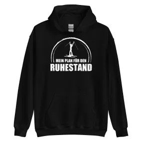 Mein Plan Fur Den Ruhestand 1 - Unisex Hoodie