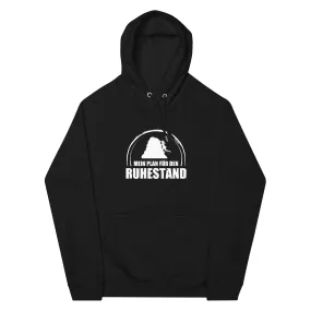 Mein Plan Fur Den Ruhestand 1 - Unisex Premium Organic Hoodie