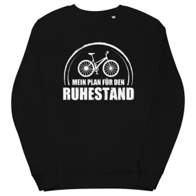 Mein Plan Fur Den Ruhestand - Unisex Premium Organic Sweatshirt